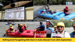 Good News For Himachal Tourists | Survey Completed, Now All Adventure Sports Activities Including Rafting And Paragliding Will Start in Kullu Manali From 16th September