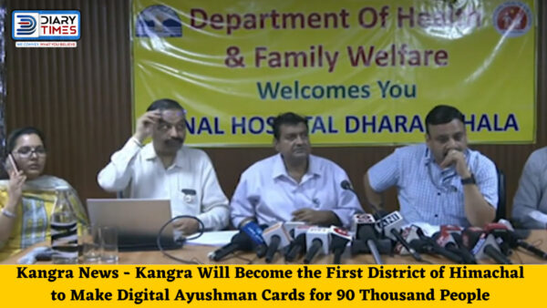 Kangra News - Kangra Will Become the First District of Himachal to Make Digital Ayushman Cards for 90 Thousand People