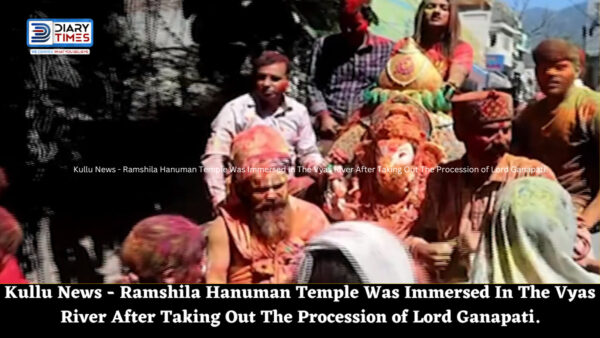 Kullu News - Ramshila Hanuman Temple Was Immersed In The Vyas River After Taking Out The Procession of Lord Ganapati.