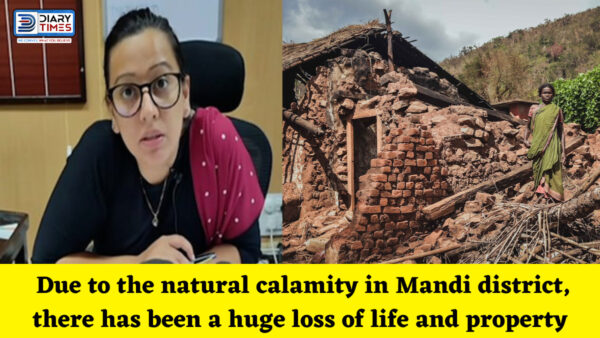 Mandi News : Due to the natural calamity in Mandi district, there has been a huge loss of life and property