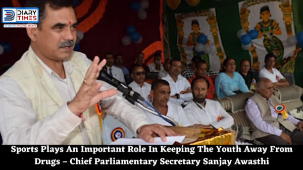 Sports Plays An Important Role In Keeping The Youth Away From Drugs – Chief Parliamentary Secretary Sanjay Awasthi