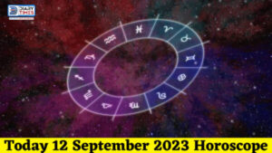 Daily Horoscope 2023 – Today 12 September 2023 Horoscope | today Horoscope