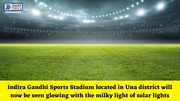 Una News : Indira Gandhi Sports Stadium located in Una district will now be seen glowing with the milky light of solar lights