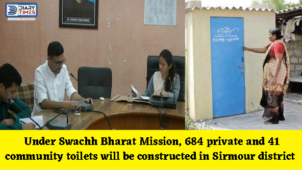 Sirmour News : Under Swachh Bharat Mission, 684 private and 41 community toilets will be constructed in Sirmour district