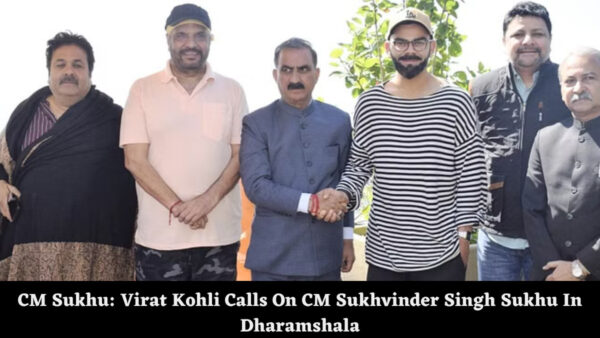CM Sukhu: Virat Kohli Calls On CM Sukhvinder Singh Sukhu In Dharamshala