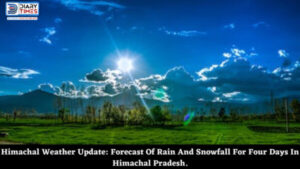 Himachal Weather Update: Forecast Of Rain And Snowfall For Four Days In Himachal Pradesh.