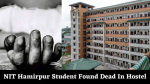 NIT Hamirpur Student Found Dead In Hostel