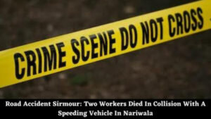 Road Accident Sirmour: Two Workers Died In Collision With A Speeding Vehicle In Nariwala