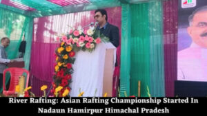 River Rafting: Asian Rafting Championship Started In Nadaun Hamirpur Himachal Pradesh