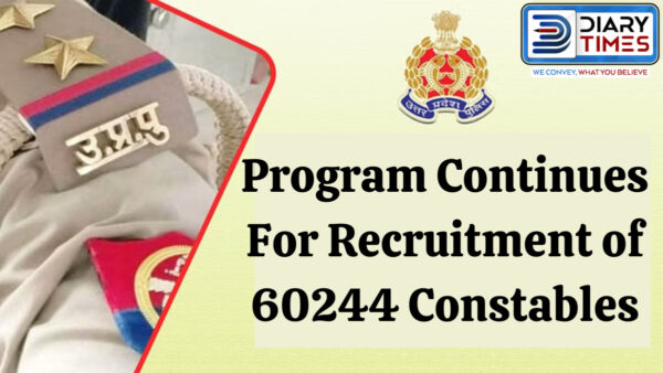 Recruitment of 60 Thousand Constables In UP Police - Photo: Diary Times