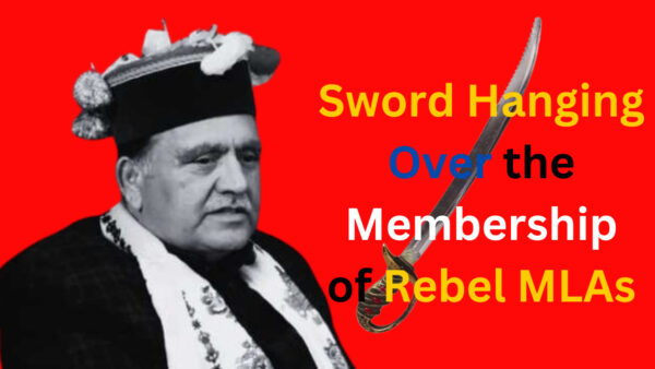 Sword Hanging Over the Membership of Rebel MLAs