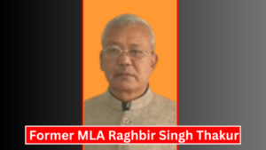 Former MLA Raghbir Singh Thakur