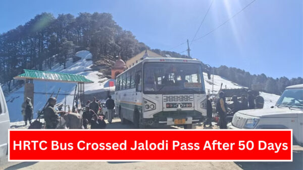HRTC Bus Crossed Jalodi Pass After 50 Days, Trial Successful