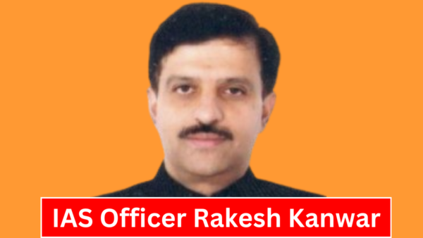 IAS Officer Rakesh Kanwar
