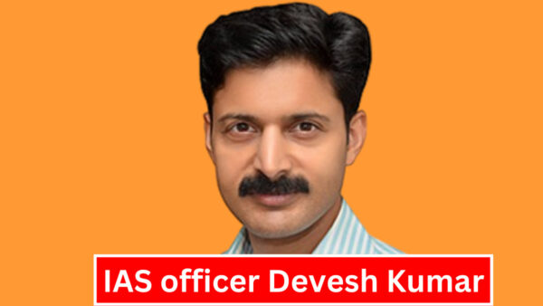 IAS officer Devesh Kumar