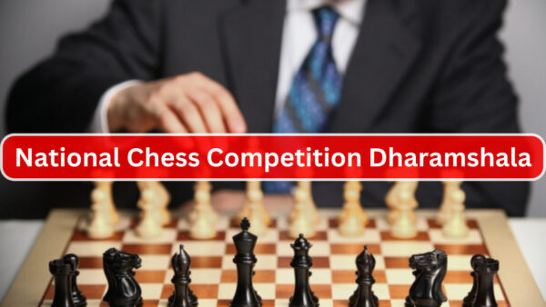 National Chess Competition Dharamshala