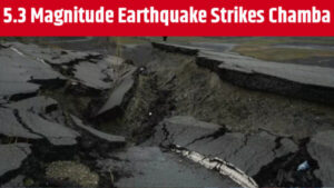 5.3 Magnitude Earthquake Strikes Chamba