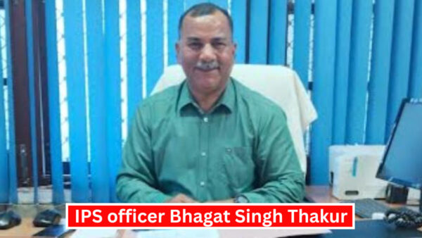 IPS officer Bhagat Singh Thakur
