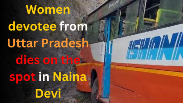 Women devotee from Uttar Pradesh dies on the spot in Naina Devi