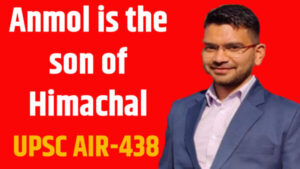 Anmol is the son of Himachal