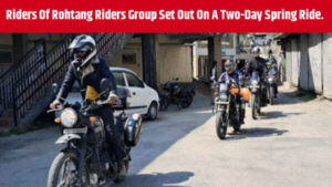 Riders Of Rohtang Riders Group Set Out On A Two-Day Spring Ride.