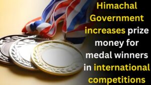 Himachal Government increases prize money for medal winners in international competitions