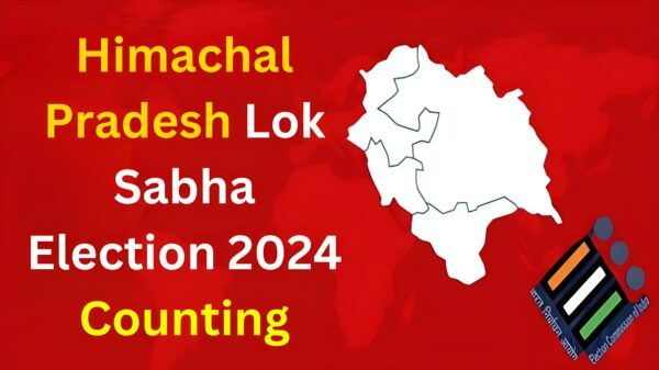 Himachal Pradesh Lok Sabha Election 2024 Counting