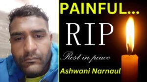 Rest in peace Ashwani Narnaul