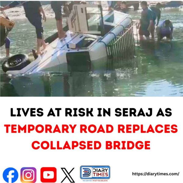 Lives at Risk in Seraj as Temporary Road Replaces Collapsed Bridge