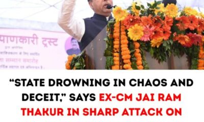 “State Drowning in Chaos and Deceit,” Says Ex-CM Jai Ram Thakur in Sharp Attack on Sukhu Government