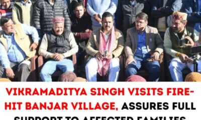 Vikramaditya Singh Visits Fire-Affected Banjar Village, Promises Full Government Assistance